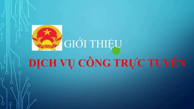 GIỚI THIỆU  VỀ DỊCH VỤ CÔNG TRỰC TRUYẾN