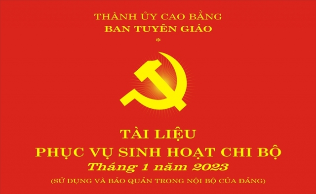 TÀI LIỆU TUYÊN TRUYỀN PHỤC VỤ SINH HOẠT CHI BỘ THÁNG 01 NĂM 2023