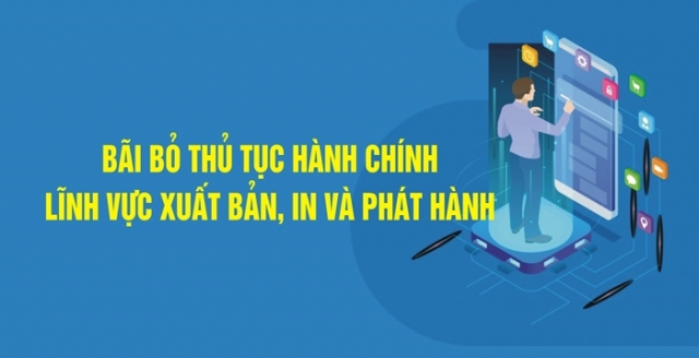 THÔNG BÁO  BÃI BỎ THỦ TỤC HÀNH CHÍNH LĨNH VỰC XUẤT BẢN, IN VÀ PHÁT HÀNH