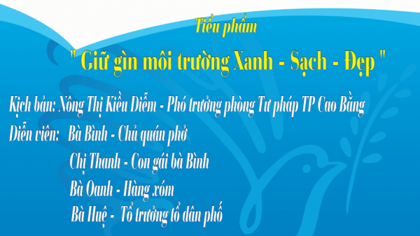 Tiểu phẩm tuyên truyền phổ biến pháp luật "Giữ gìn môi trường xanh, sạch, đẹp"