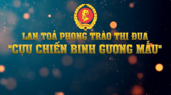 Lan toả phong trào thi đua " Cựu chiến binh gương mẫu"